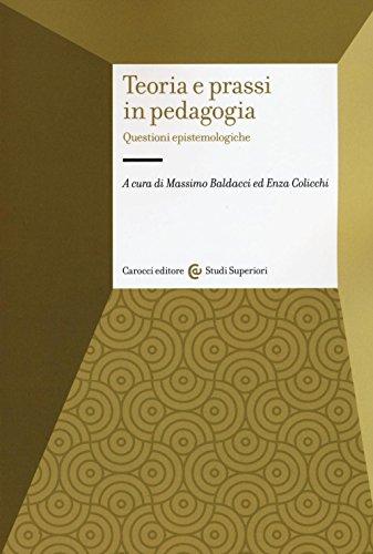 Teoria e prassi in pedagogia. Questioni epistemologiche
