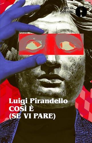 Così è (se vi pare) - Luigi Pirandello - Mondadori