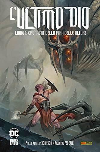 L'ultimo Dio. Cronache della pira delle alture (Libro 1)