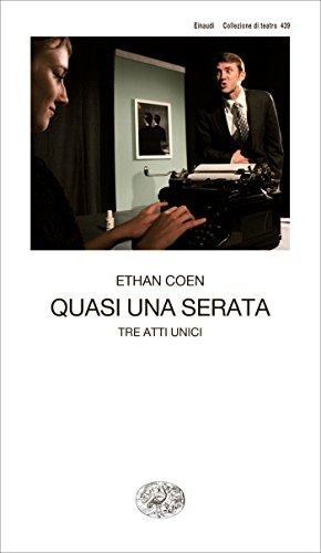 Quasi una serata: Tre atti unici (Collezione di teatro Vol. 439)