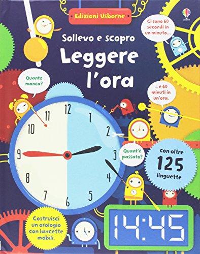 Leggere l'ora. Sollevo e scopro