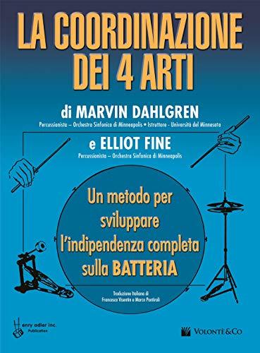 La Coordinazione dei 4 Arti: Un Metodo per l'Indipendenza alla Batteria
