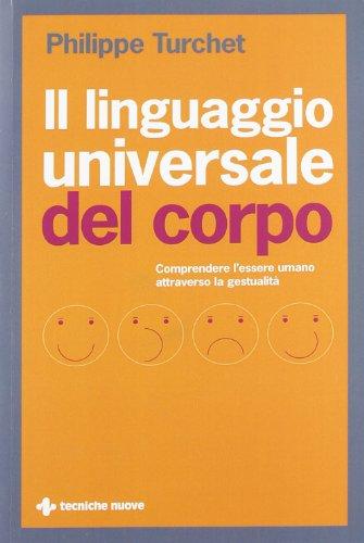 Il linguaggio universale del corpo: Comprendere l'essere umano attraverso la gestualità