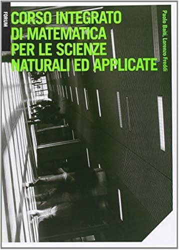 Corso integrato di matematica per le scienze naturali ed applicate. Con CD-ROM