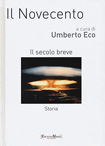 Il Novecento: Il Secolo Breve - Umberto Eco