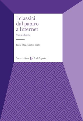 I classici dal papiro a internet. Nuova ediz.