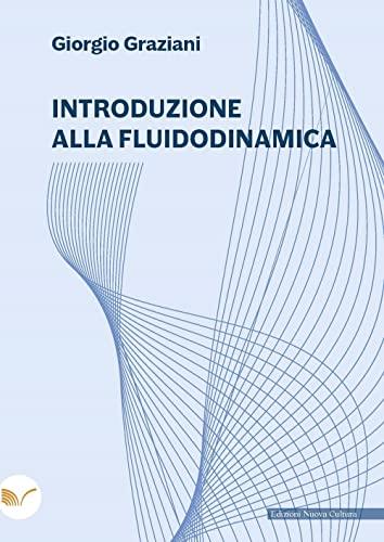 Introduzione alla Fluidodinamica - Giorgio Graziani