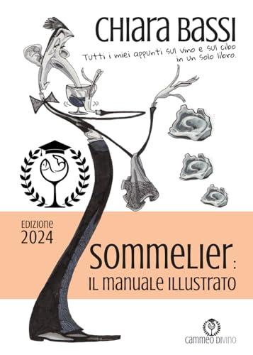 Sommelier: Il Manuale Illustrato