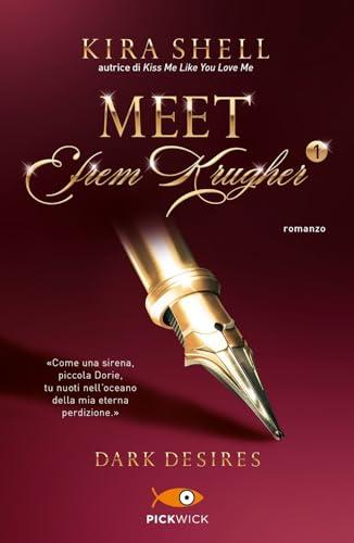 Dark desires. Meet Efrem Krugher. Ediz. italiana