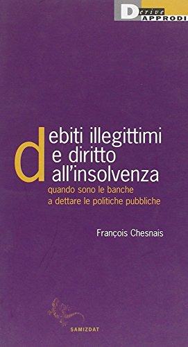 Debiti illegittimi e diritto all'insolvenza. Quando sono le banche a dettare le politiche pubbliche