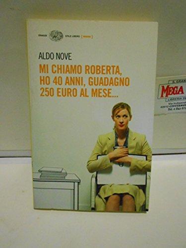 Mi chiamo Roberta, ho 40 anni, guadagno 250 euro al mese...