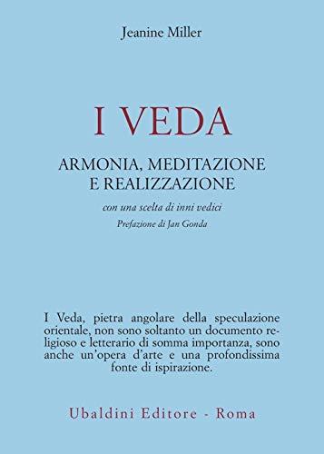 I Veda. Armonia, Meditazione e Realizzazione