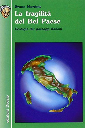 La fragilità del bel paese: geologia dei paesaggi italiani