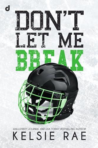 Don't Let Me Break (Don't Let Me Series Vol. 3) - Tessa Bailey