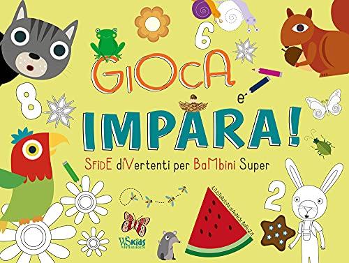 Gioca e impara. Sfide divertenti per bambini super. Ediz. a colori