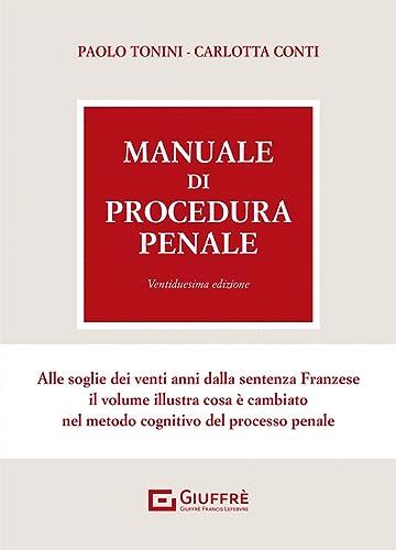 Manuale di Procedura Penale - Paolo Tonini, Carlotta Conti