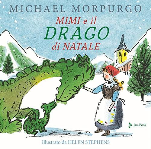 Mimì e il Drago di Natale. Ediz. a colori