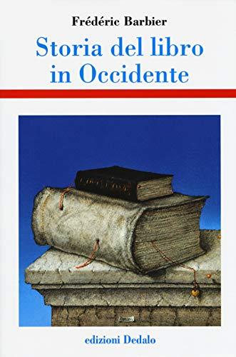 Storia del Libro in Occidente - Frédéric Barbier