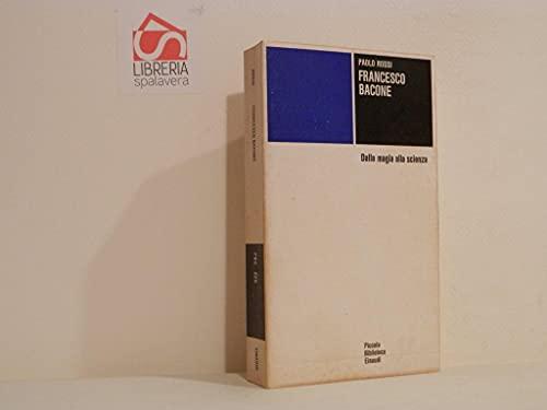 Francesco Bacone. Dalla magia alla scienza