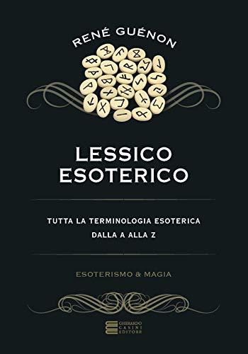 Lessico Esoterico di René Guénon: Un Dizionario Metafisico