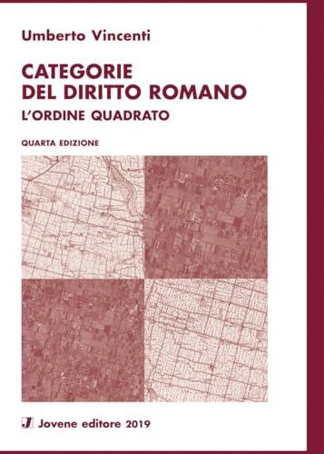 Categorie del diritto romano. L'ordine quadrato