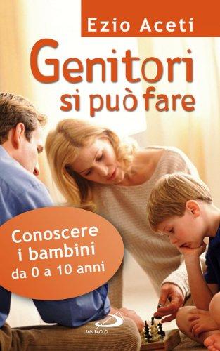 Genitori si può fare. Conoscere i bambini da 0 a 10 anni