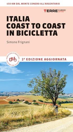 Italia Coast to Coast in Bicicletta: Dal Conero all'Argentario