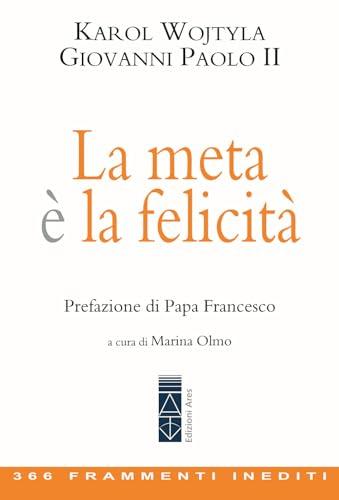 La meta è la felicità