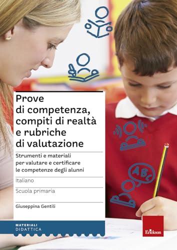 Prove di competenza, compiti di realtà e rubriche di valutazione - ITALIANO - SCUOLA PRIMARIA