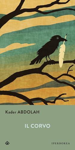 Il Corvo - Kader Abdolah - Iperborea