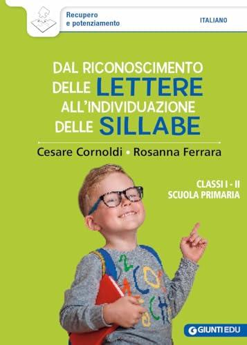 Dal riconoscimento delle lettere all'individuazione delle sillabe. Classi 1a e 2a scuola primaria