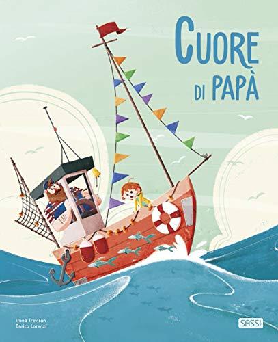 Cuore di papà. Ediz. a colori