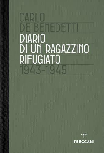 Diario di un ragazzino rifugiato. 1943-1945