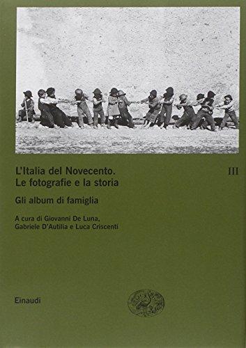 L'Italia del Novecento. Le fotografie e la storia