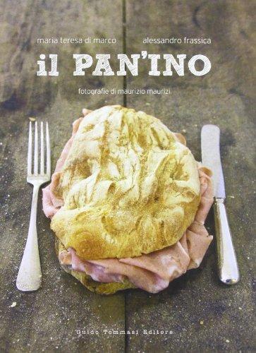Il pan'ino: Ricette sfiziose per tutti i gusti