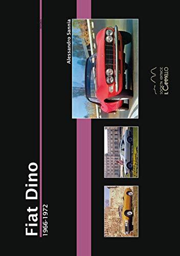Fiat Dino 1966-1972: La Storia di un Mito a Quattro Ruote