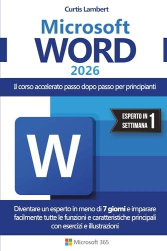 Microsoft Word: Corso Accelerato per Principianti