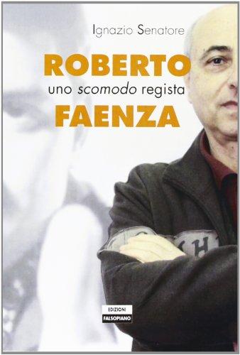Roberto Faenza: Uno Scomodo Regista