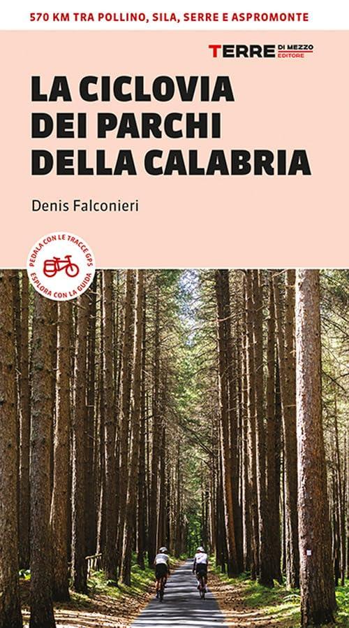 Ciclovia dei Parchi della Calabria: Guida Completa per Cicloturisti