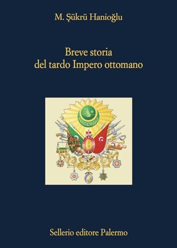Breve storia del tardo Impero Ottomano
