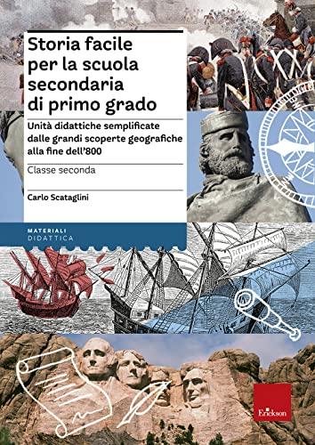 Storia Facile per la Scuola Secondaria di Primo Grado - Classe Seconda