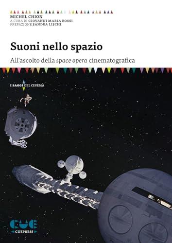 Suoni nello spazio. All'ascolto della space opera cinematografica