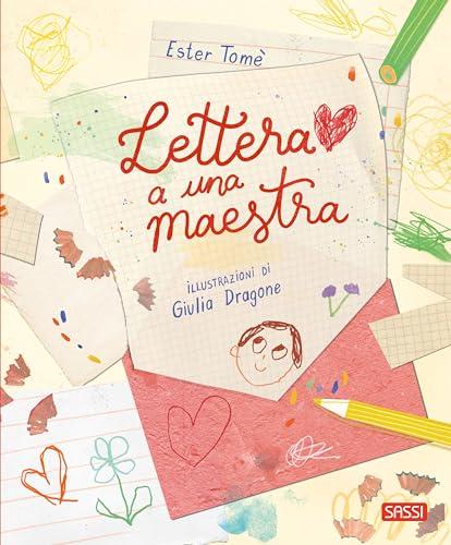 Lettera a una maestra. Ediz. a colori