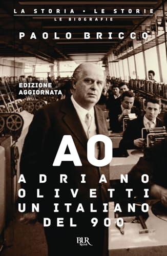 Adriano Olivetti, un italiano del Novecento. Nuova ediz.