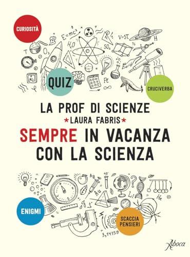 Sempre in vacanza con la scienza