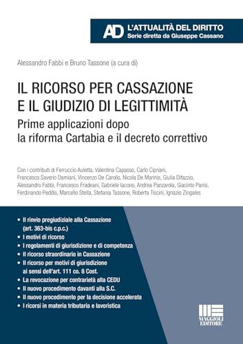 Il ricorso per cassazione e il giudizio di legittimità. Prime applicazioni dopo la riforma Cartabia e il decreto correttivo
