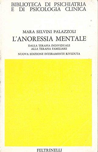 L'anoressia mentale. Dalla terapia individuale alla terapia familiare