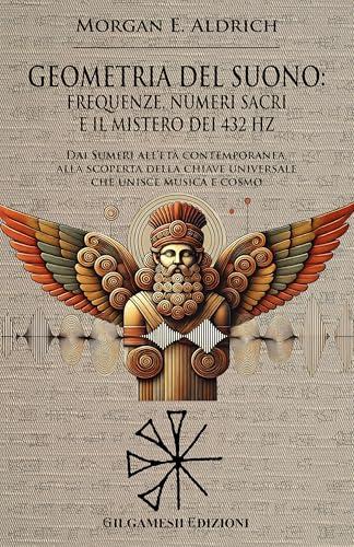 Geometria del suono: frequenze, numeri sacri e il mistero dei 432 HZ