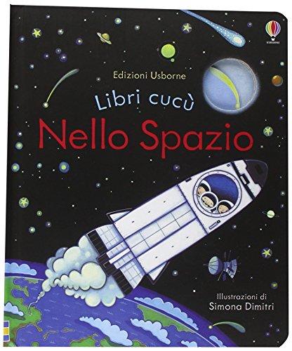 Nello spazio. Ediz. illustrata
