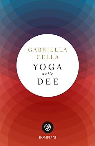 Yoga delle dee (Tascabili Varia) (Italian Edition)